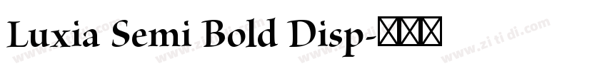 Luxia Semi Bold Disp字体转换